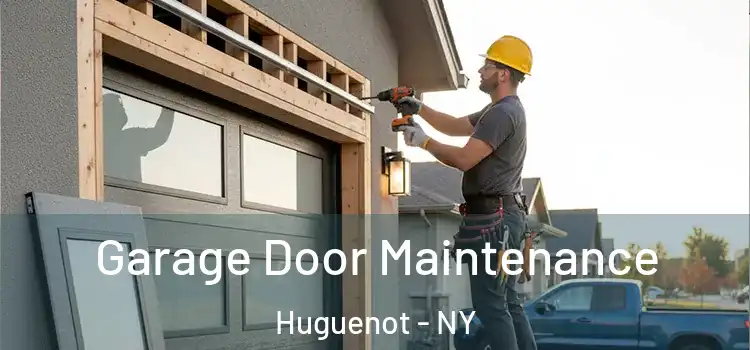 Garage Door Maintenance Huguenot - NY