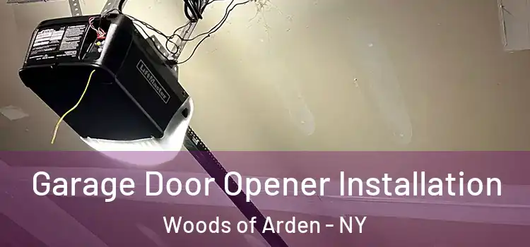  Garage Door Opener Installation Woods of Arden - NY