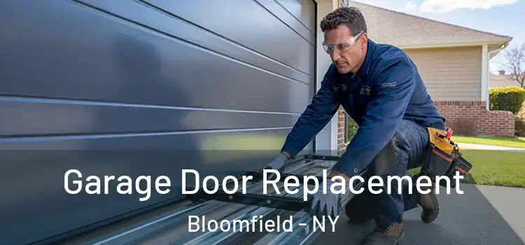  Garage Door Replacement Bloomfield - NY
