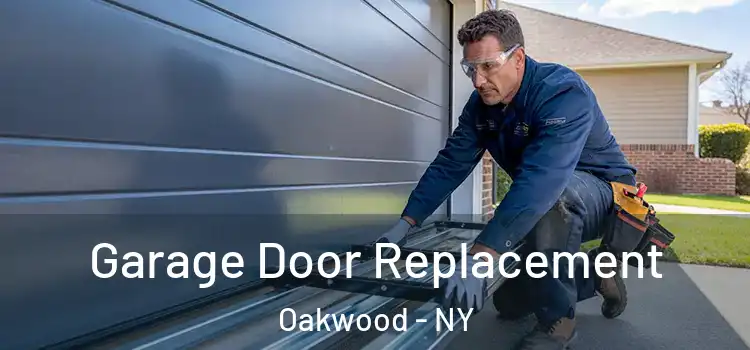  Garage Door Replacement Oakwood - NY