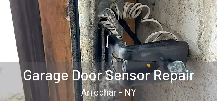 Garage Door Sensor Repair Arrochar - NY