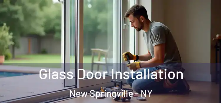 Glass Door Installation New Springville - NY