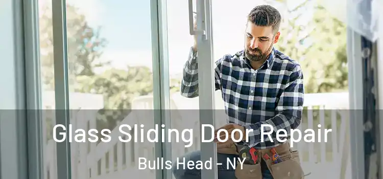  Glass Sliding Door Repair Bulls Head - NY