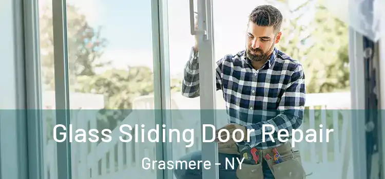 Glass Sliding Door Repair Grasmere - NY