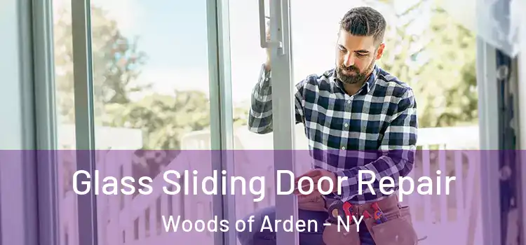  Glass Sliding Door Repair Woods of Arden - NY