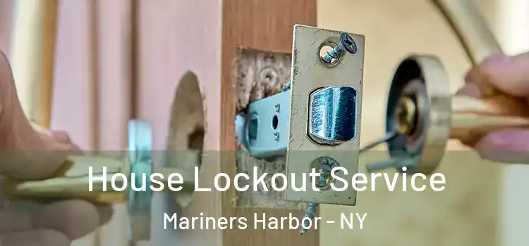 House Lockout Service Mariners Harbor - NY
