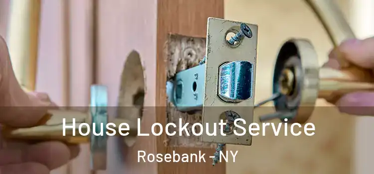  House Lockout Service Rosebank - NY