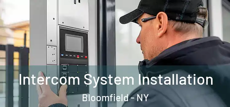  Intercom System Installation Bloomfield - NY