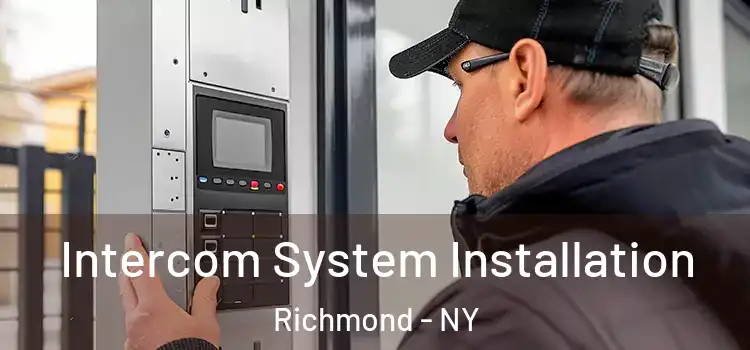  Intercom System Installation Richmond - NY