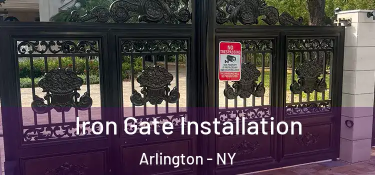  Iron Gate Installation Arlington - NY