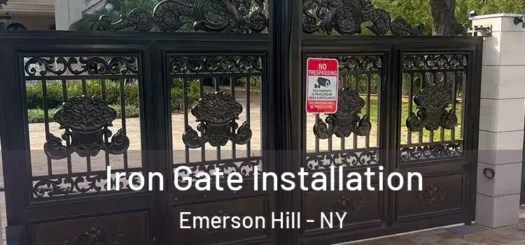  Iron Gate Installation Emerson Hill - NY