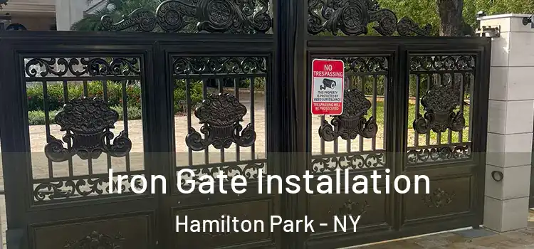 Iron Gate Installation Hamilton Park - NY