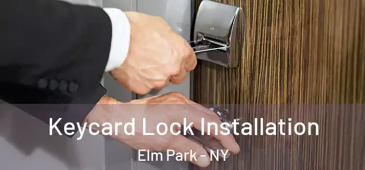  Keycard Lock Installation Elm Park - NY