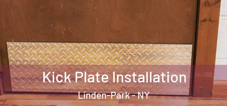  Kick Plate Installation Linden-Park - NY