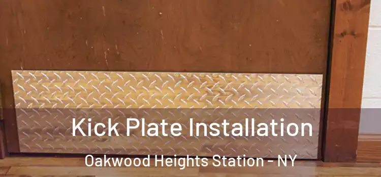 Kick Plate Installation Oakwood Heights Station - NY