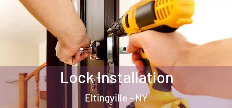 Lock Installation Eltingville - NY