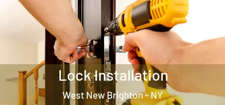 Lock Installation West New Brighton - NY