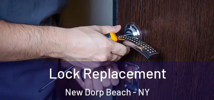  Lock Replacement New Dorp Beach - NY