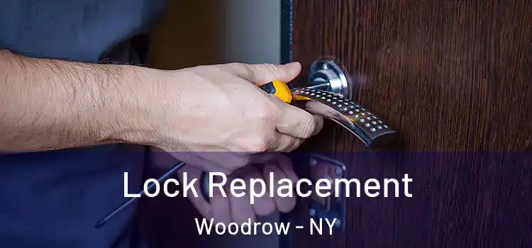  Lock Replacement Woodrow - NY