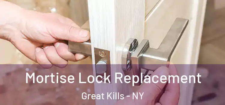 Mortise Lock Replacement Great Kills - NY