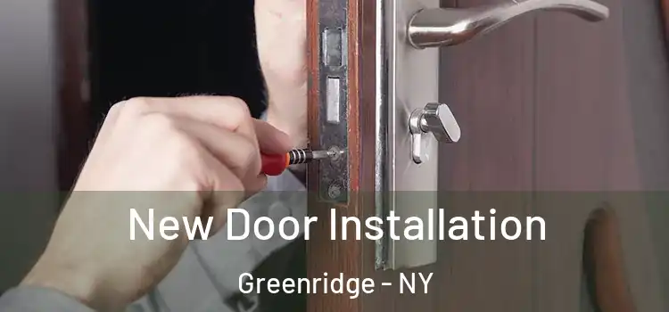 New Door Installation Greenridge - NY