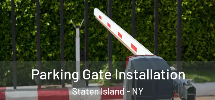  Parking Gate Installation Staten Island - NY
