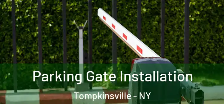Parking Gate Installation Tompkinsville - NY