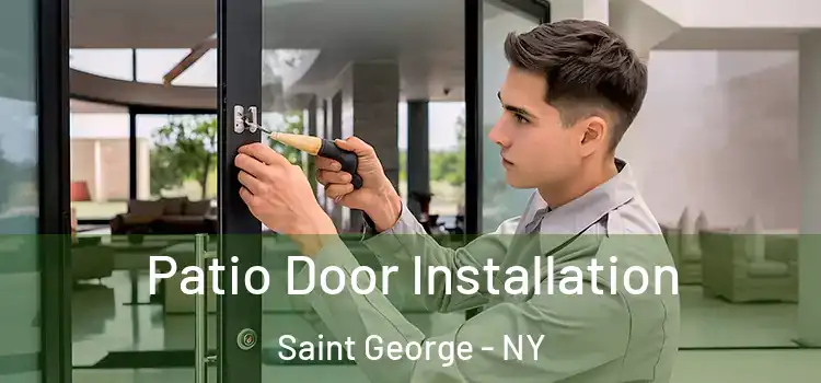 Patio Door Installation Saint George - NY