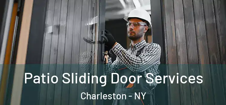 Patio Sliding Door Services Charleston - NY