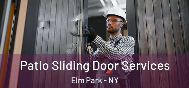 Patio Sliding Door Services Elm Park - NY