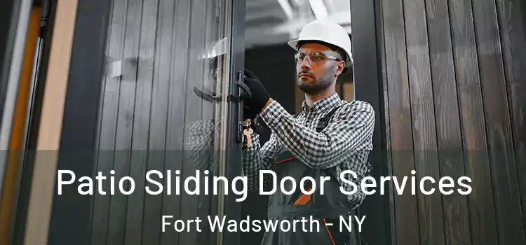  Patio Sliding Door Services Fort Wadsworth - NY
