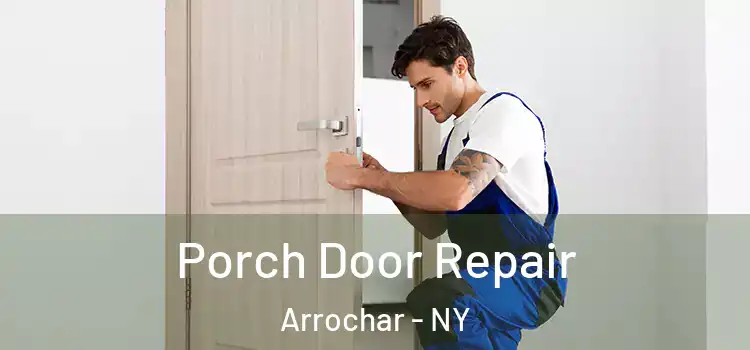  Porch Door Repair Arrochar - NY