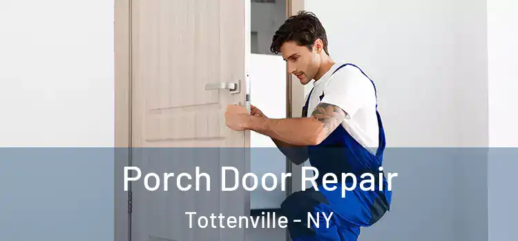  Porch Door Repair Tottenville - NY