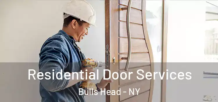  Residential Door Services Bulls Head - NY