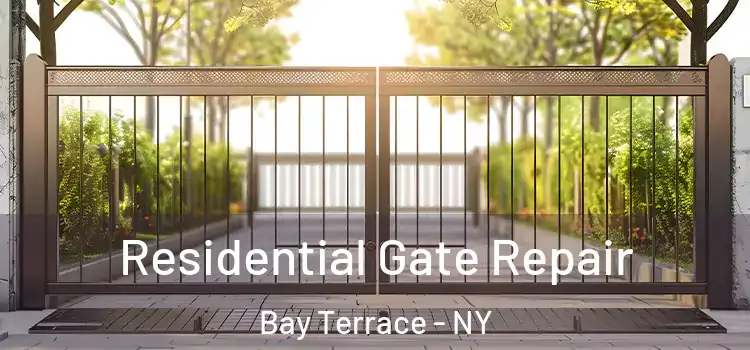 Residential Gate Repair Bay Terrace - NY