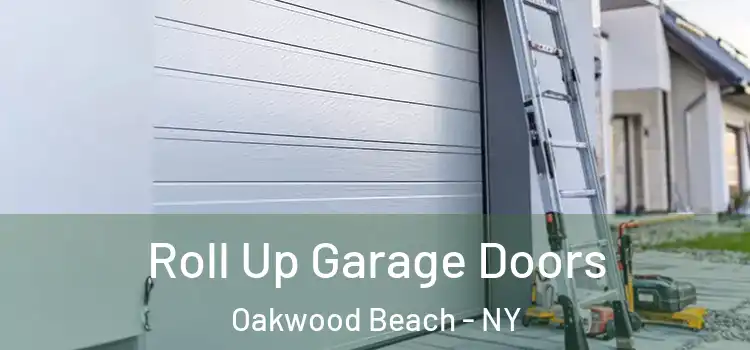  Roll Up Garage Doors Oakwood Beach - NY