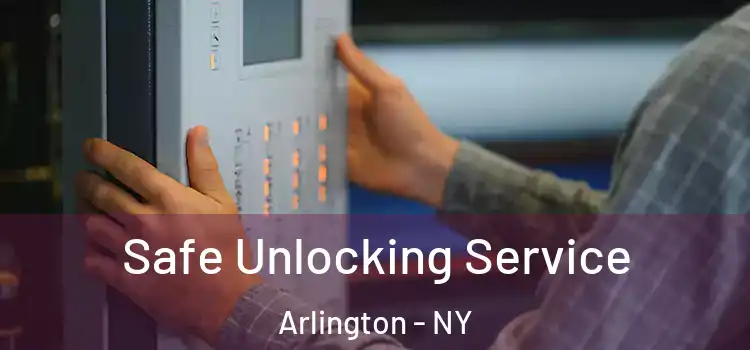 Safe Unlocking Service Arlington - NY