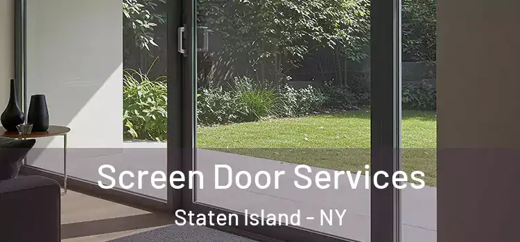 Screen Door Services Staten Island - NY