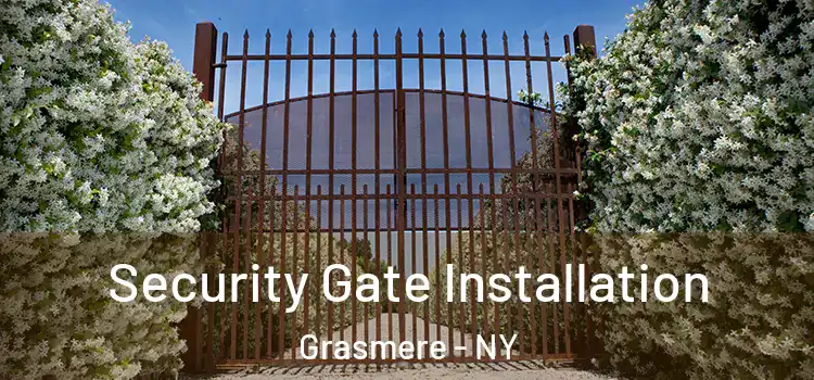 Security Gate Installation Grasmere - NY