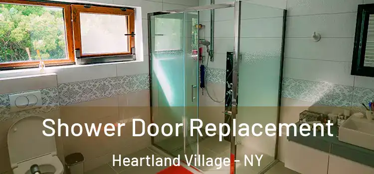  Shower Door Replacement Heartland Village - NY