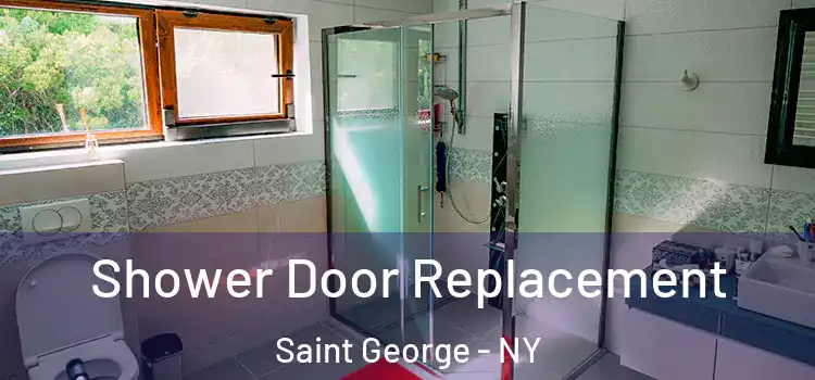  Shower Door Replacement Saint George - NY