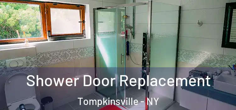  Shower Door Replacement Tompkinsville - NY