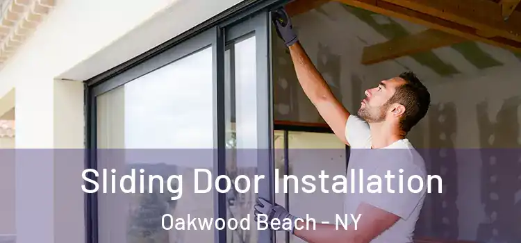 Sliding Door Installation Oakwood Beach - NY
