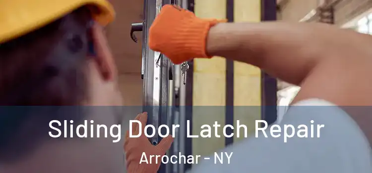  Sliding Door Latch Repair Arrochar - NY