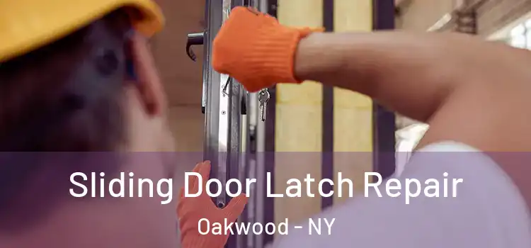 Sliding Door Latch Repair Oakwood - NY