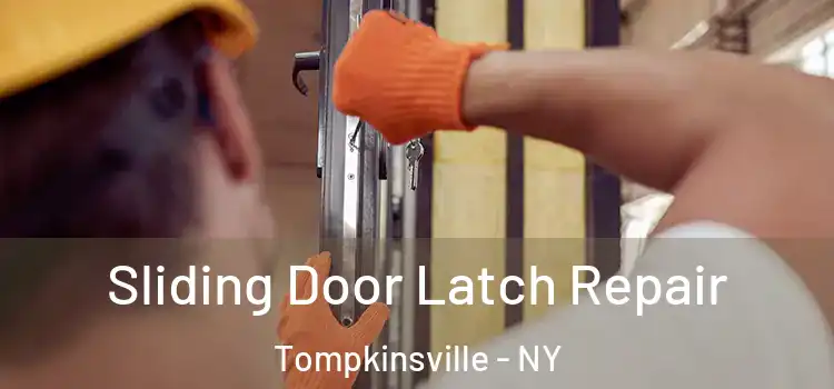  Sliding Door Latch Repair Tompkinsville - NY