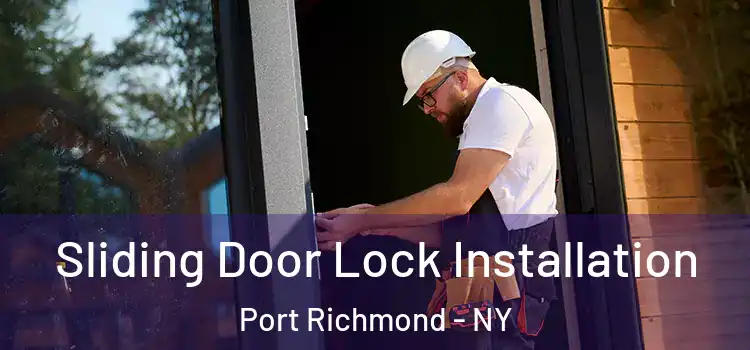  Sliding Door Lock Installation Port Richmond - NY