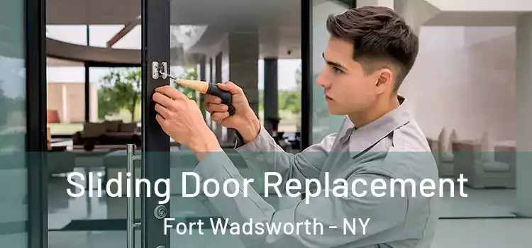  Sliding Door Replacement Fort Wadsworth - NY