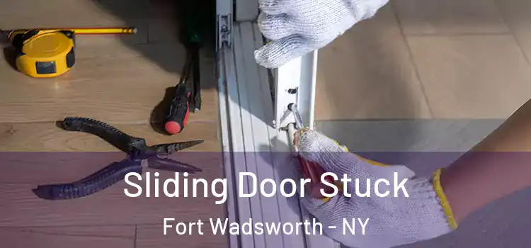 Sliding Door Stuck Fort Wadsworth - NY