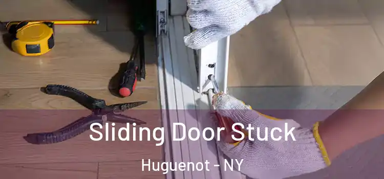  Sliding Door Stuck Huguenot - NY